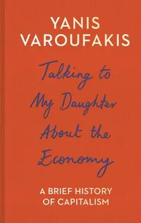 Cover of Talking to My Daughter About the Economy